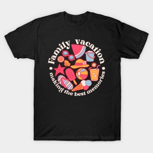 Family vacation making the best memories T-Shirt